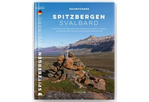 Spitzbergen-Svalbard: der Spitzbergen-Reiseführer