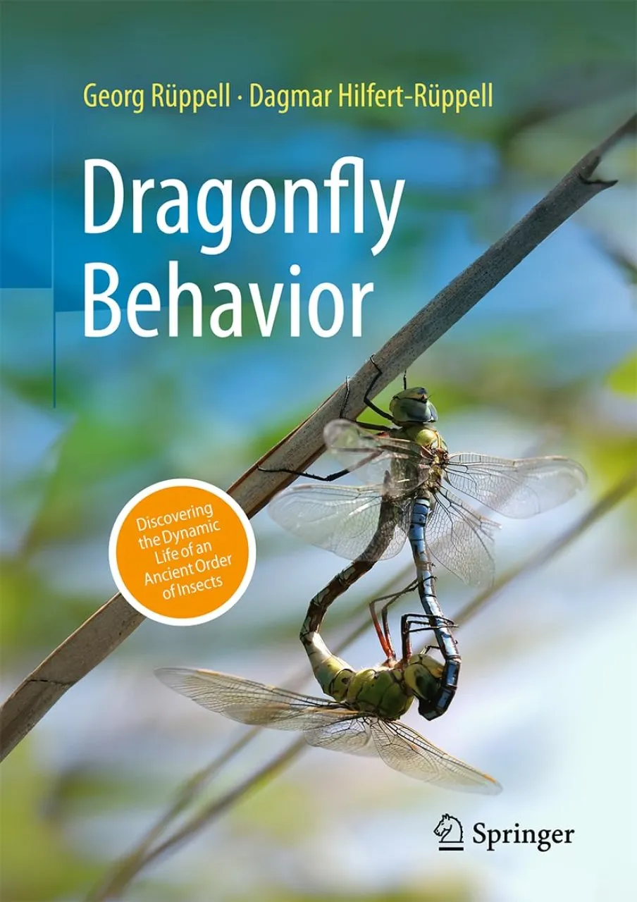 Dragonfly Behavior - Discovering the Dynamic Life of an Ancient Order of Insects