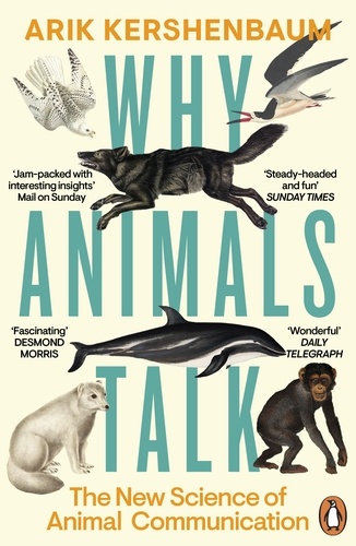 Why Animals Talk - The New Science of Animal Communication