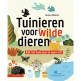 Tuinieren voor wilde dieren - Kijk het hele jaar je ogen uit!