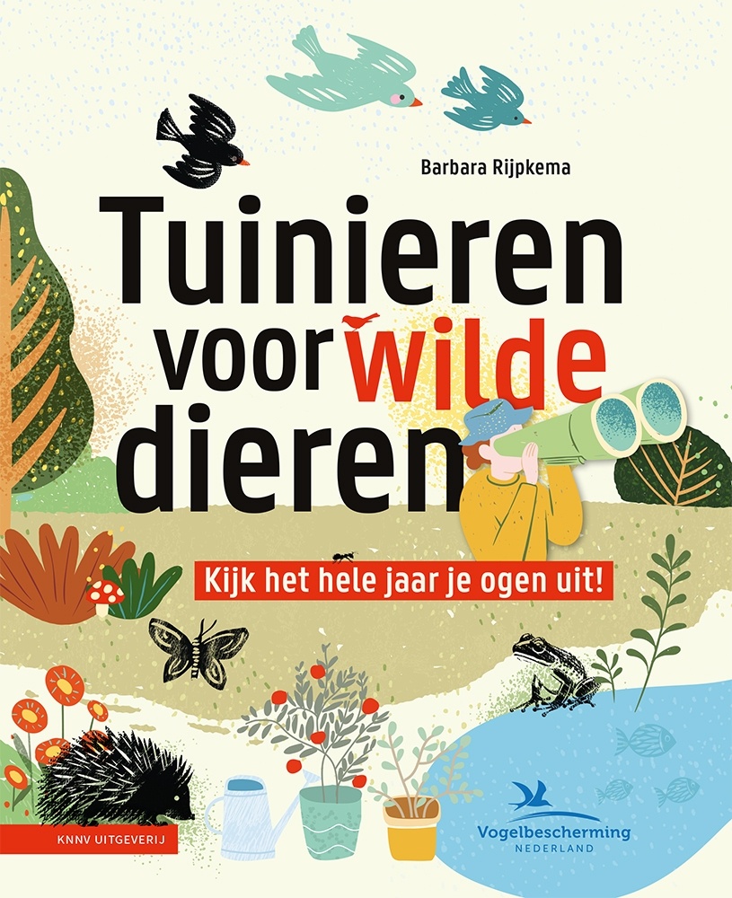 Tuinieren voor wilde dieren - Kijk het hele jaar je ogen uit!