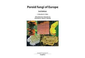 Poroid Fungi of Europe (Synopsis Fungorum Vol. 37) by