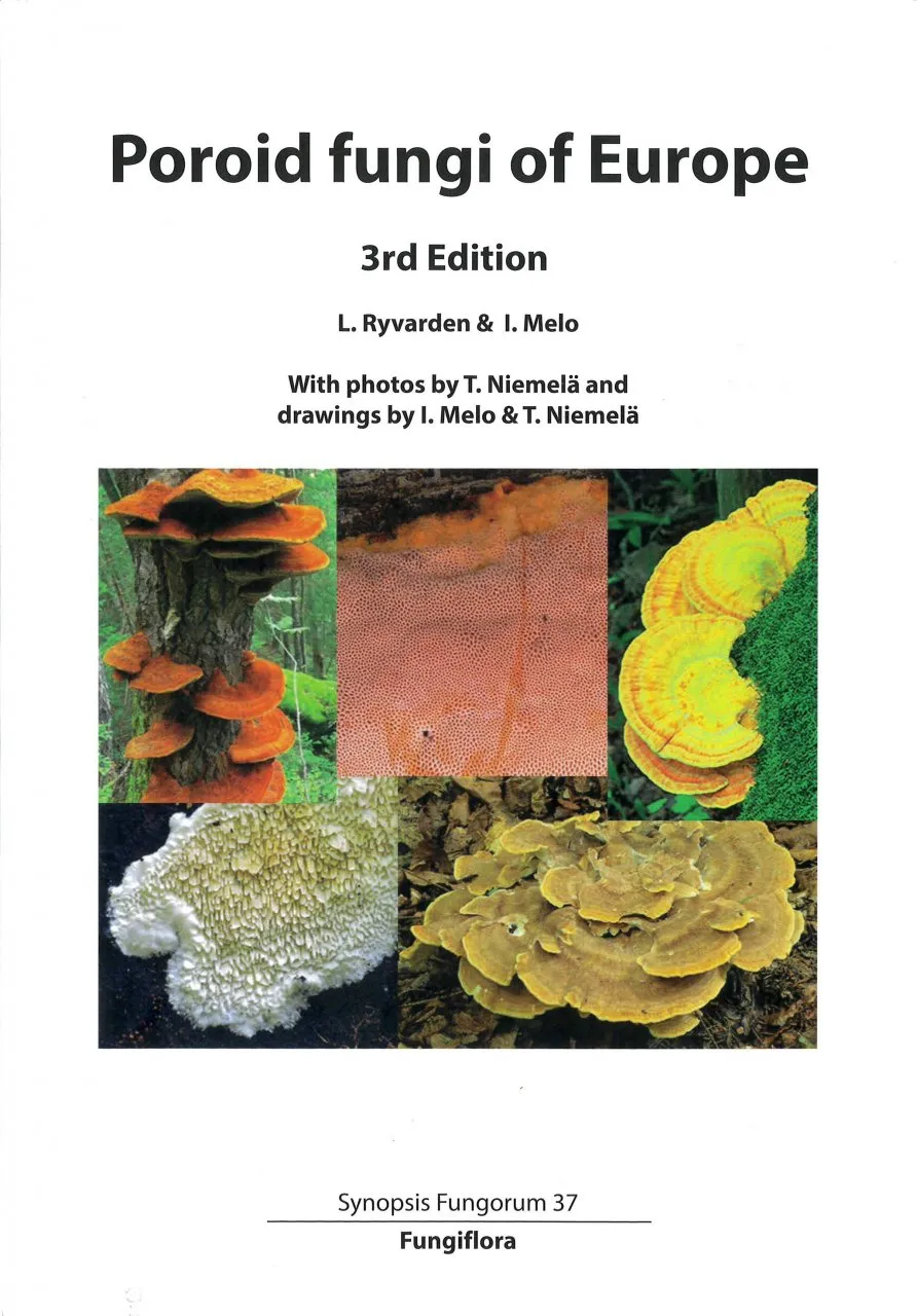 Synopsis Fungorum, Volume 37 - Poroid Fungi of Europe