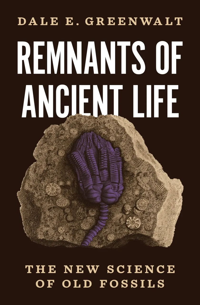 Remnants of Ancient Life -  The New Science of Old Fossils