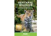 Bradt Wildlife Guide: Pantanal Wildlife