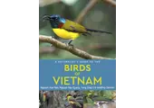 A Naturalist's Guide to the Birds of Vietnam
