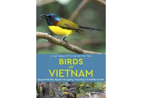 A Naturalist's Guide to the Birds of Vietnam