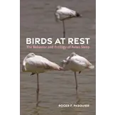 Birds at Rest - The Behavior and Ecology of Avian Sleep