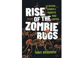 Rise of the Zombie Bugs