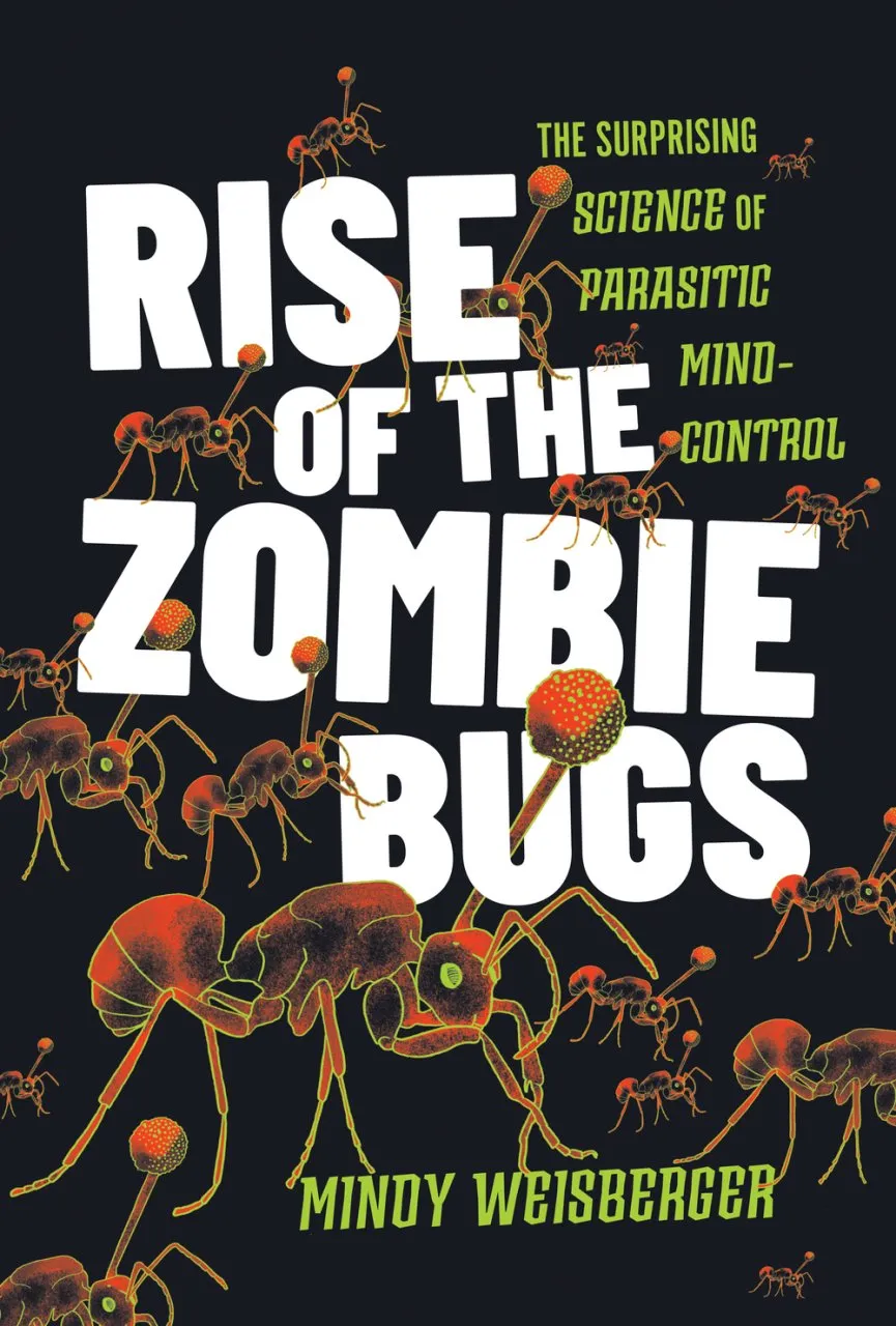 Rise of the Zombie Bugs - The Surprising Science of Parasitic Mind-Control