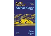 A Little History of Archaeology