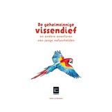 De geheimzinnige vissendief - en andere avonturen van jonge natuurhelden