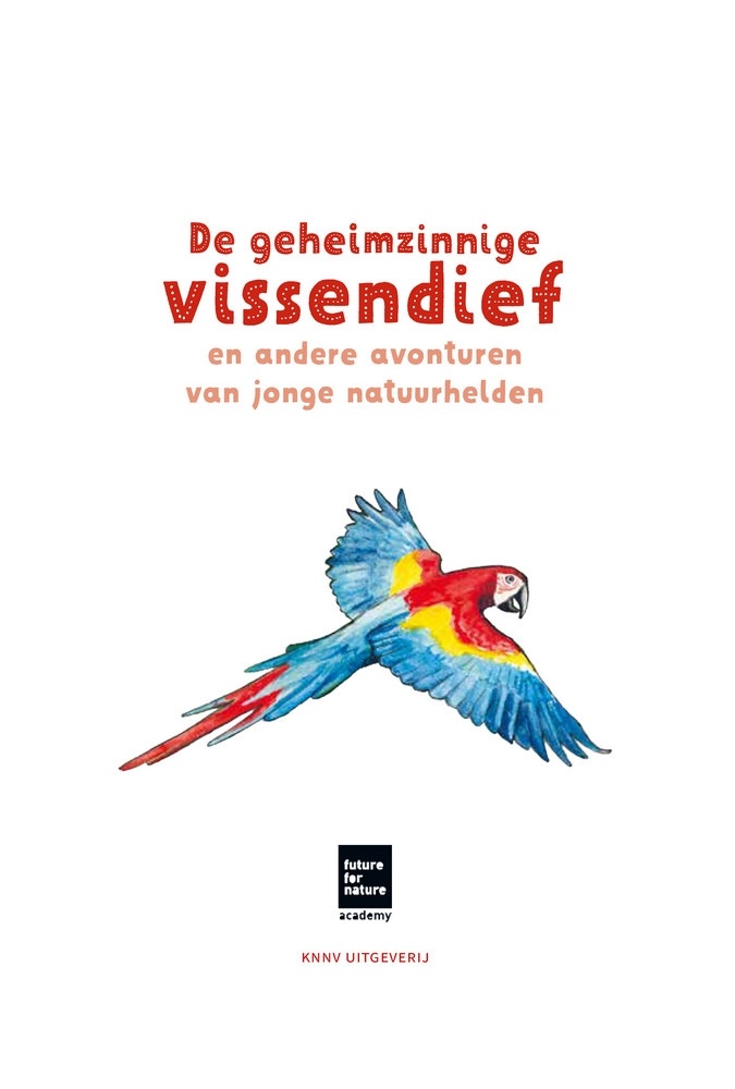 De geheimzinnige vissendief - en andere avonturen van jonge natuurhelden