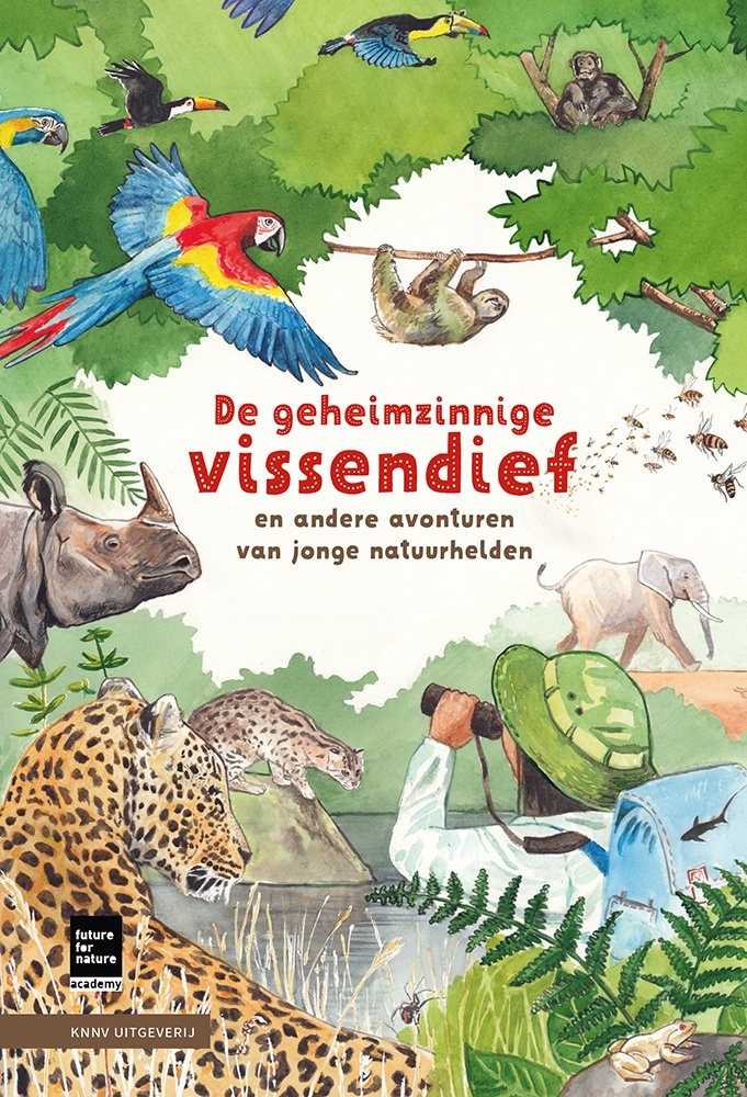 De geheimzinnige vissendief - en andere avonturen van jonge natuurhelden