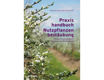 Praxishandbuch Nutzpflanzenbestäubung