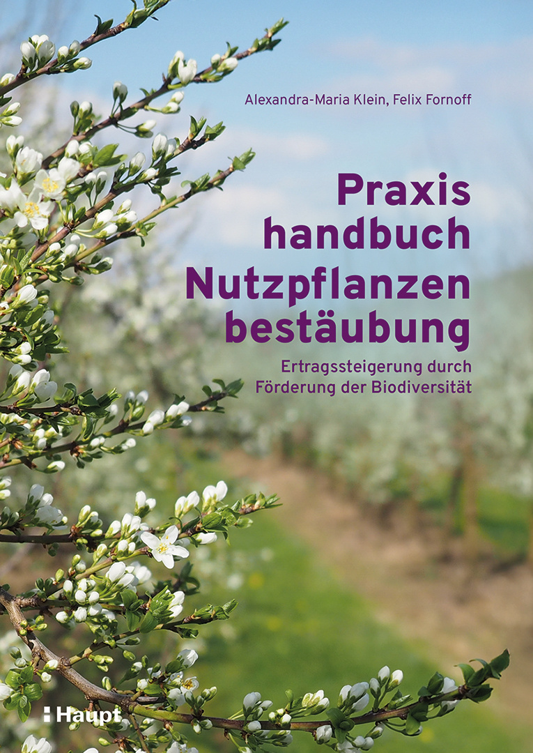 Praxishandbuch Nutzpflanzenbestäubung - Ertragssteigerung durch Förderung der Biodiversität