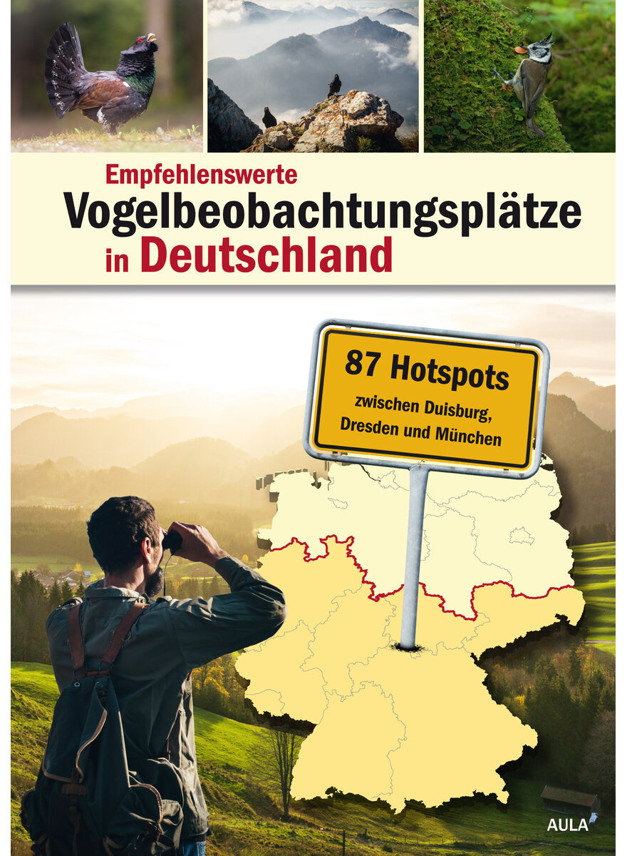 Empfehlenswerte Vogelbeobachtungsplätze in Deutschland - 87 Hotspots zwischen Duisburg, Dresden und München