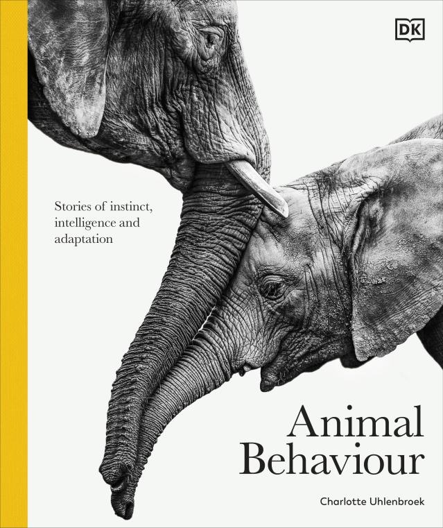 Animal Behaviour - Stories of instinct, intelligence and adaptation