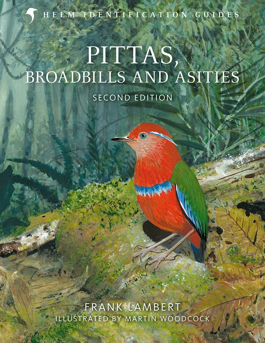 Pittas, Broadbills and Asities - Second Edition