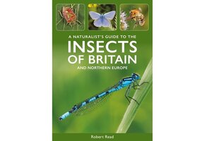 A Naturalist's Guide to the Insects of Britain and Northern Europe