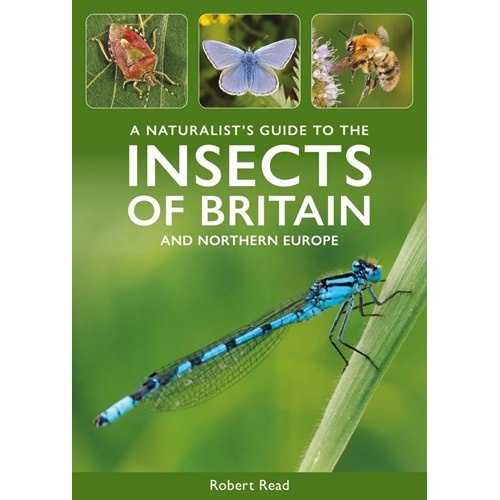 A Naturalist's Guide to the Insects of Britain and Northern Europe