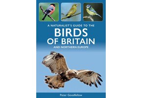 A Naturalist's Guide to Birds of Britain and Northern Europe
