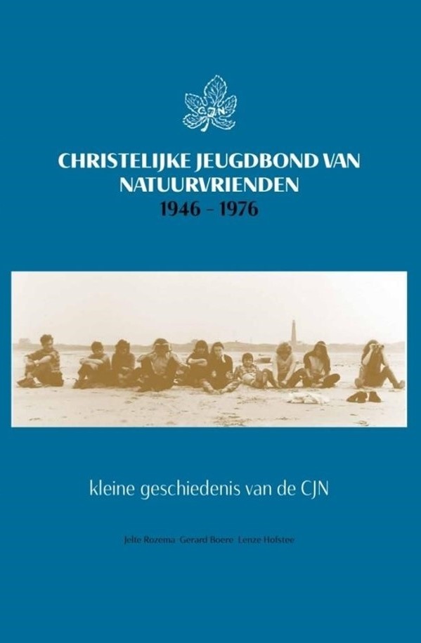 Christelijke Jeugdbond van Natuurvrienden 1946-1976 - Kleine geschiedenis van de CJN