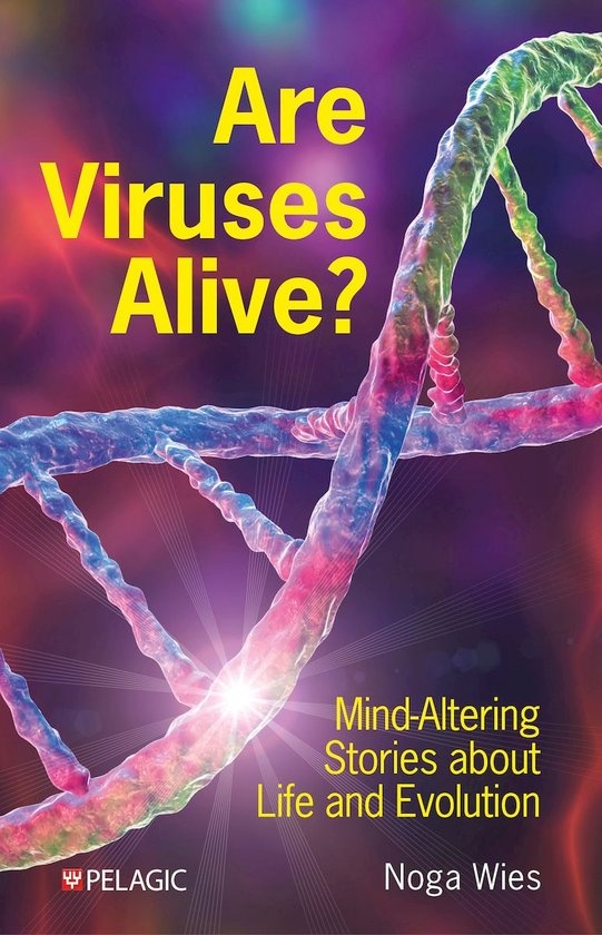 Are Viruses Alive? - Mind-Altering Stories about Life and Evolution