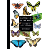 Butterflies of the World: A Guide to Every Subfamily