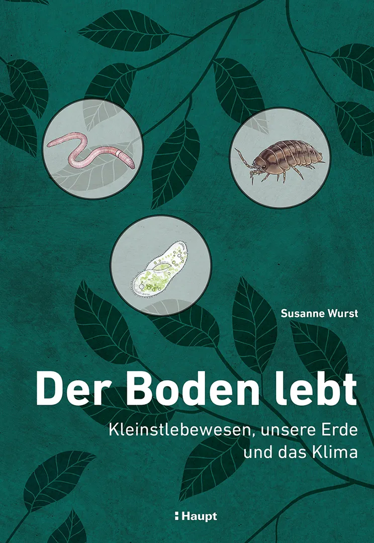 Der Boden lebt - Kleinstlebewesen, unsere Erde und das Klima