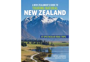 A New Zealander’s Guide to Touring Natural New Zealand