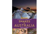 A Naturalist's Guide to the Snakes of Australia