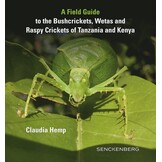 A Field Guide to the Bushcrickets, Wetas and Raspy Crickets of Tanzania and Kenya
