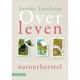Over leven - Wat uitsterven ons kan leren over natuurherstel