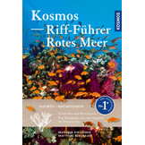 Kosmos Riff-Führer Rotes Meer - Der Unterwasserführer für Taucher und Schnorchler