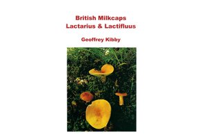 British Milkcaps - Lactarius & Lactifluus