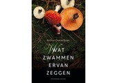 Wat zwammen ervan zeggen