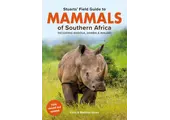 Stuarts' Field Guide to Mammals of Southern Africa