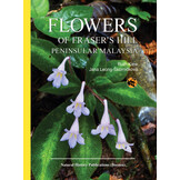 Flowers of Fraser’s Hill, Peninsular Malaysia