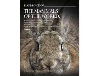 Handbook of the Mammals of the World, Vol. 6: Lagomorphs and Rodents I