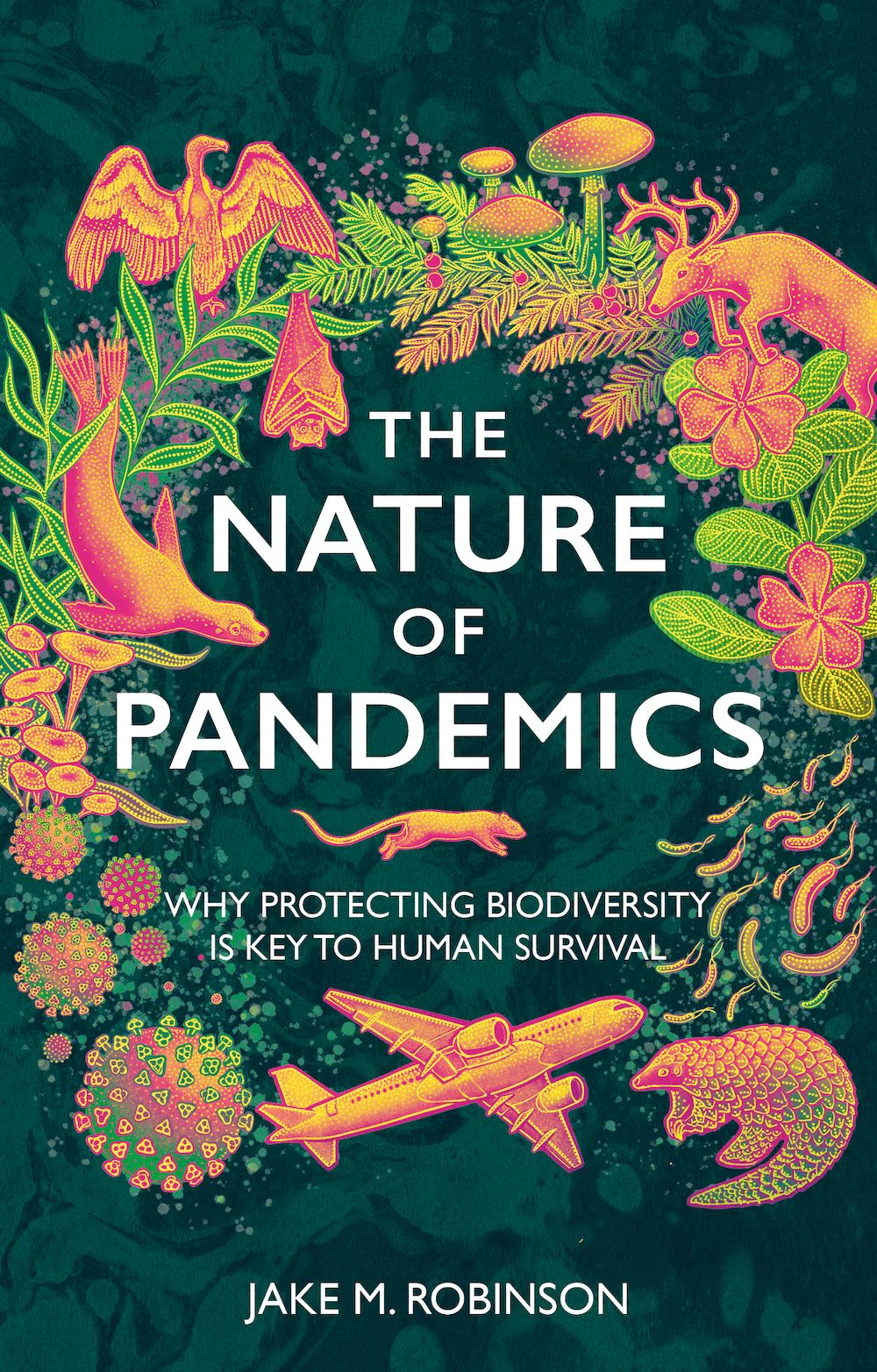 The Nature of Pandemics - Why Protecting Biodiversity is Key to Human Survival