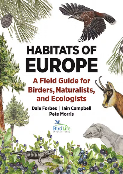 Habitats of Europe - A Field Guide for Birders, Naturalists, and Ecologists