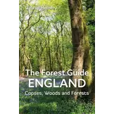 The Forest Guide England - Copses, Woods and Forests