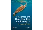 Statistics and Data Handling for Biologists