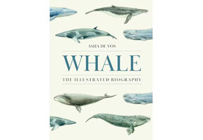 Whale: The Illustrated Biography
