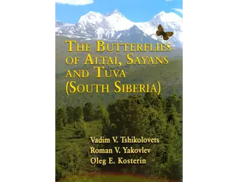 The Butterflies of Altai, Sayans and Tuva (Southern Siberia)