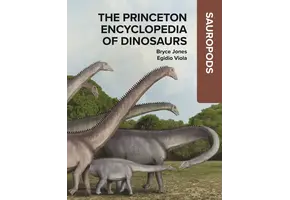 The Princeton Encyclopedia of Dinosaurs - Sauropods