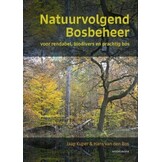Natuurvolgend bosbeheer - Voor rendabel, biodivers en prachtig bos