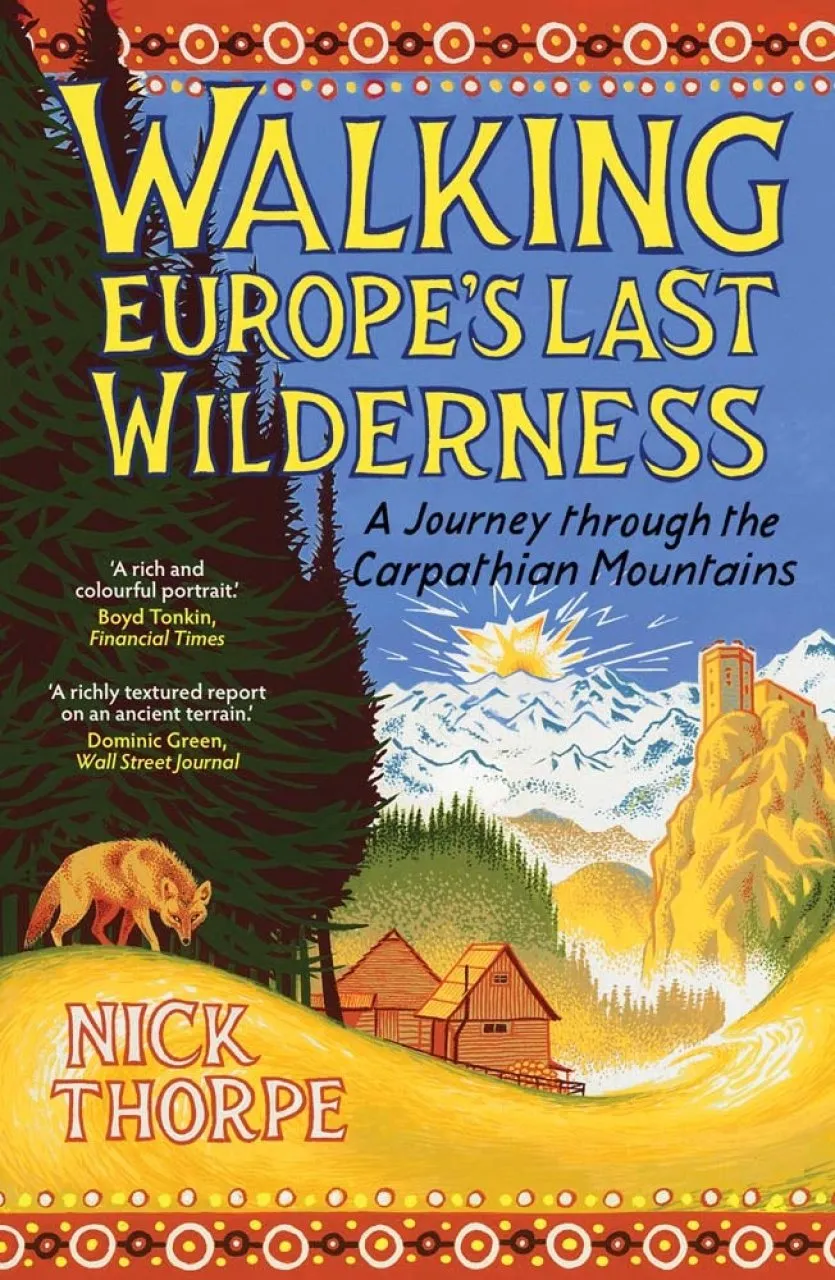 Walking Europe's Last Wilderness - A Journey through the Carpathian Mountains
