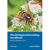The Biological Recording Handbook - Making Wildlife Count